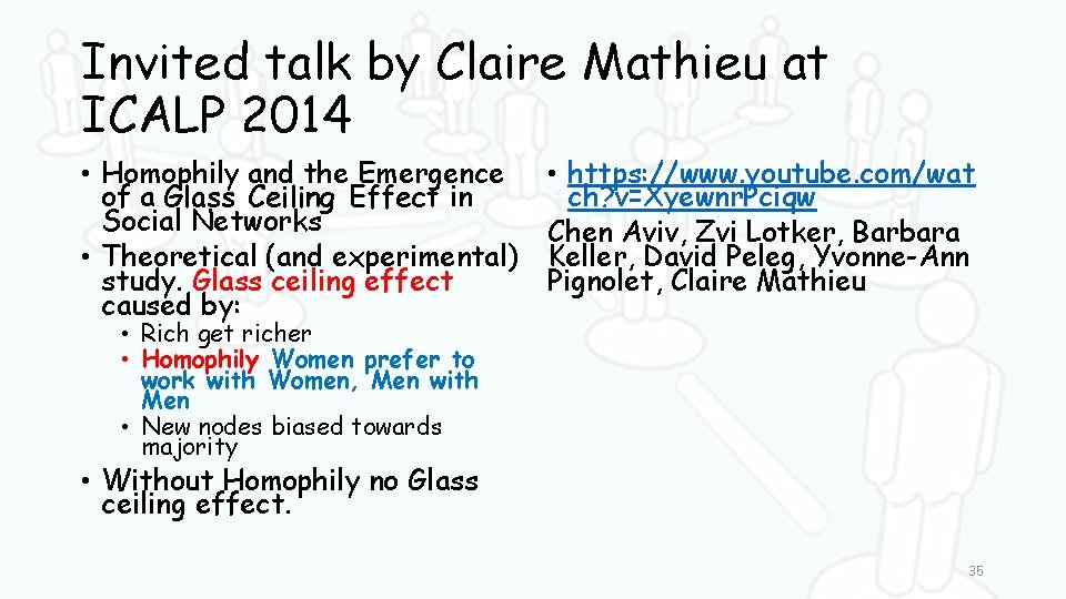 Invited talk by Claire Mathieu at ICALP 2014 • Homophily and the Emergence of