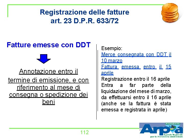 Registrazione delle fatture art. 23 D. P. R. 633/72 Fatture emesse con DDT Annotazione