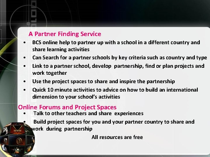 A Partner Finding Service • • • BCS online help to partner up with