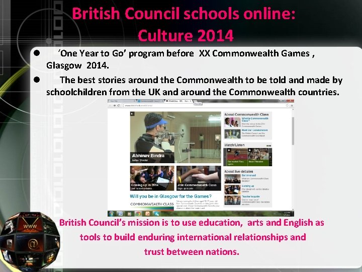 British Council schools online: Culture 2014 l ‘One Year to Go’ program before XX