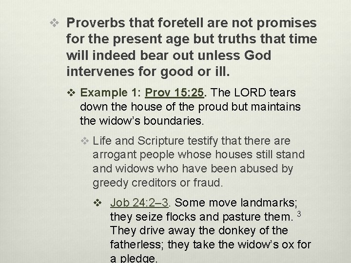 v Proverbs that foretell are not promises for the present age but truths that