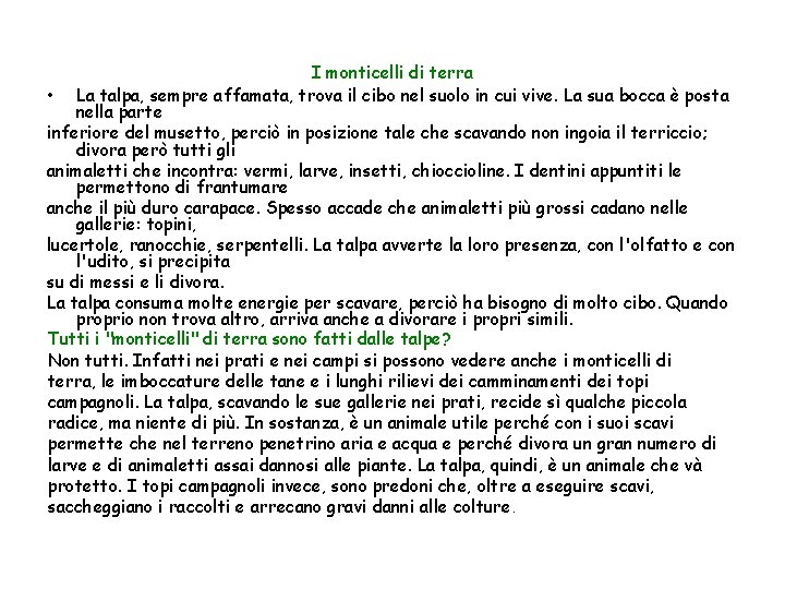 I monticelli di terra • La talpa, sempre affamata, trova il cibo nel suolo