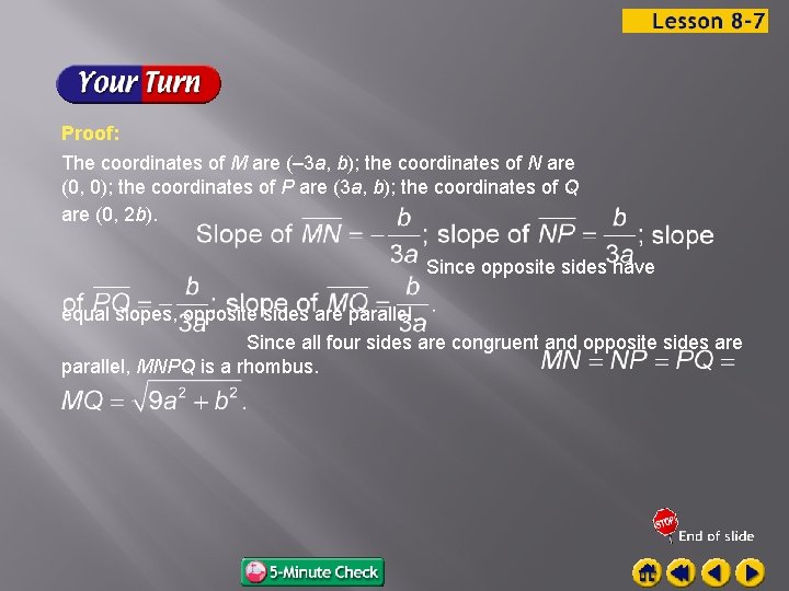 Proof: The coordinates of M are (– 3 a, b); the coordinates of N