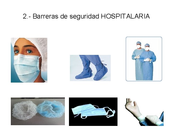 2. - Barreras de seguridad HOSPITALARIA 