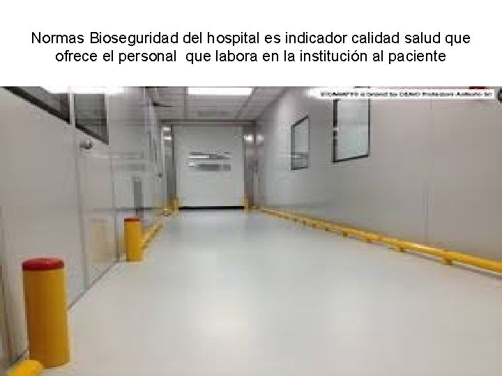 Normas Bioseguridad del hospital es indicador calidad salud que ofrece el personal que labora