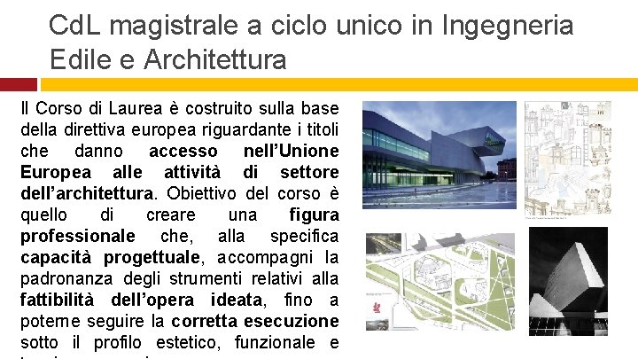 Cd. L magistrale a ciclo unico in Ingegneria Edile e Architettura Il Corso di