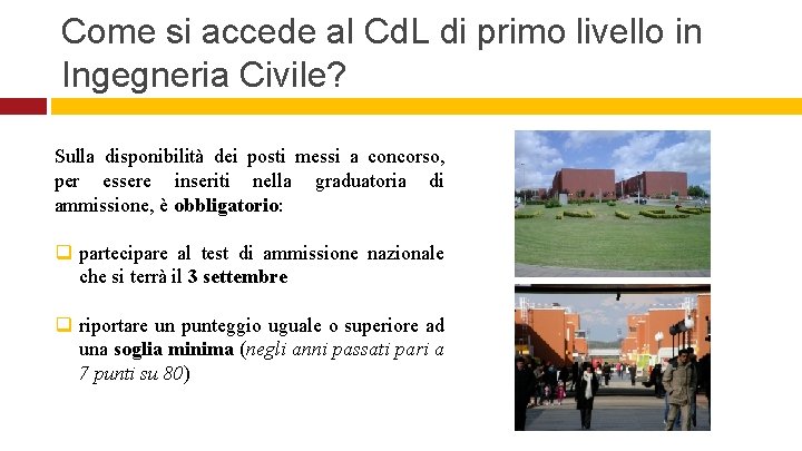 Come si accede al Cd. L di primo livello in Ingegneria Civile? Sulla disponibilità