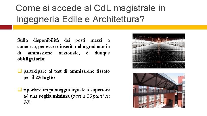 Come si accede al Cd. L magistrale in Ingegneria Edile e Architettura? Sulla disponibilità