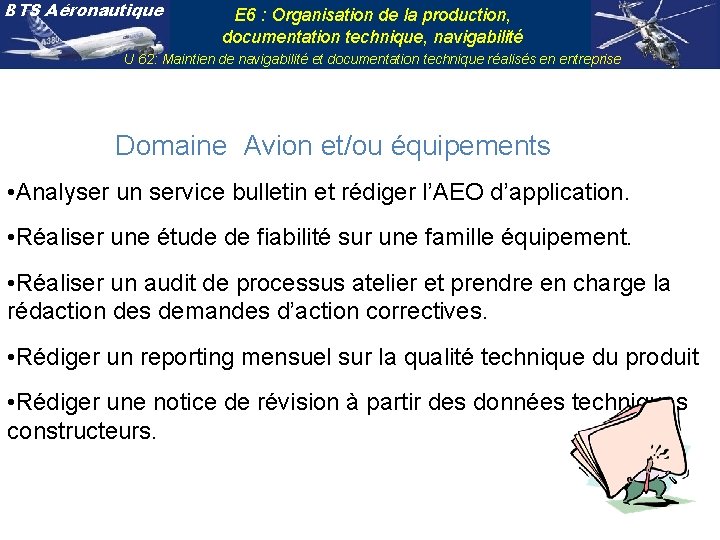 BTS Aéronautique E 6 : Organisation de la production, documentation technique, navigabilité U 62: