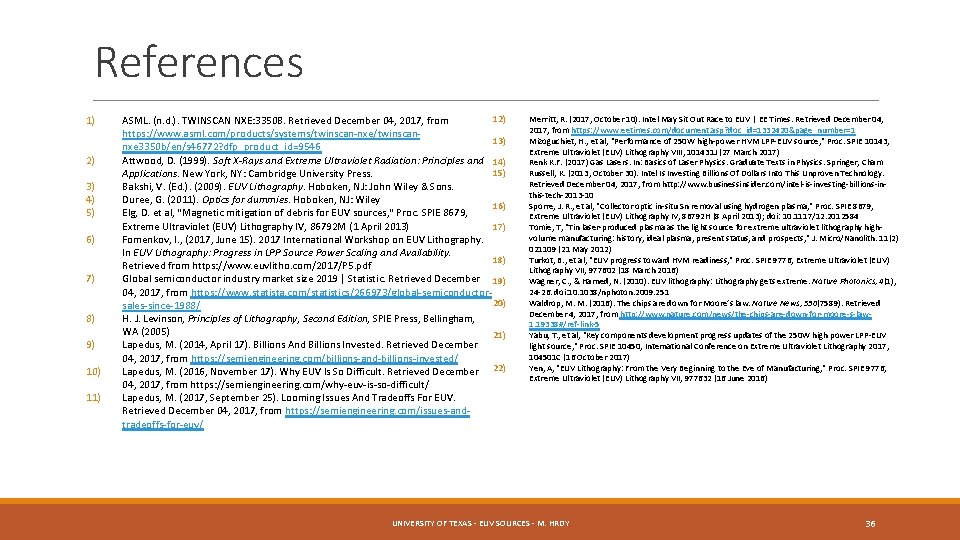 References 1) 2) 3) 4) 5) 6) 7) 8) 9) 10) 11) 12) ASML.