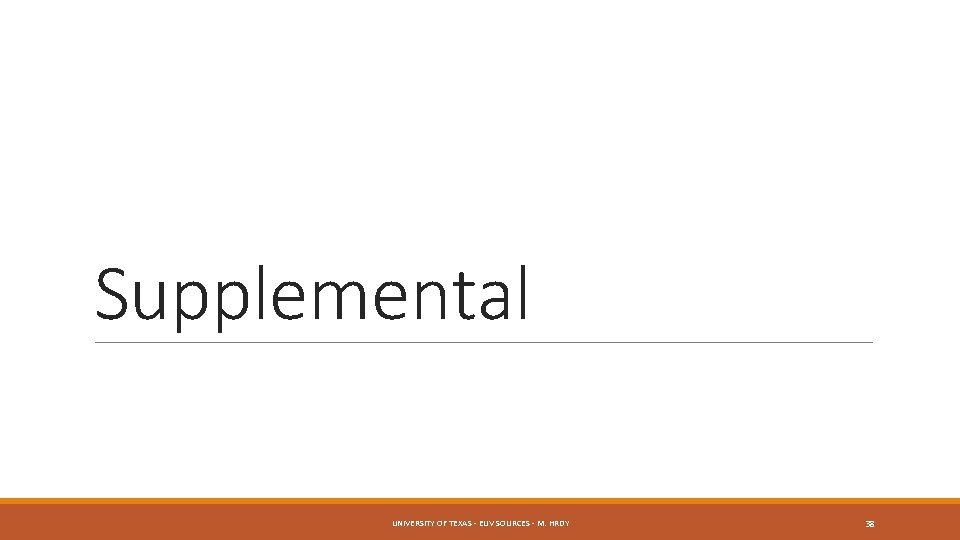 Supplemental UNIVERSITY OF TEXAS - EUV SOURCES - M. HRDY 38 