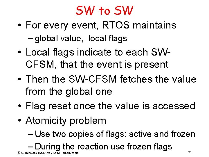 SW to SW • For every event, RTOS maintains – global value, local flags