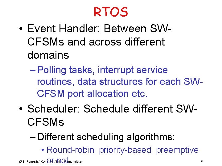 RTOS • Event Handler: Between SWCFSMs and across different domains – Polling tasks, interrupt