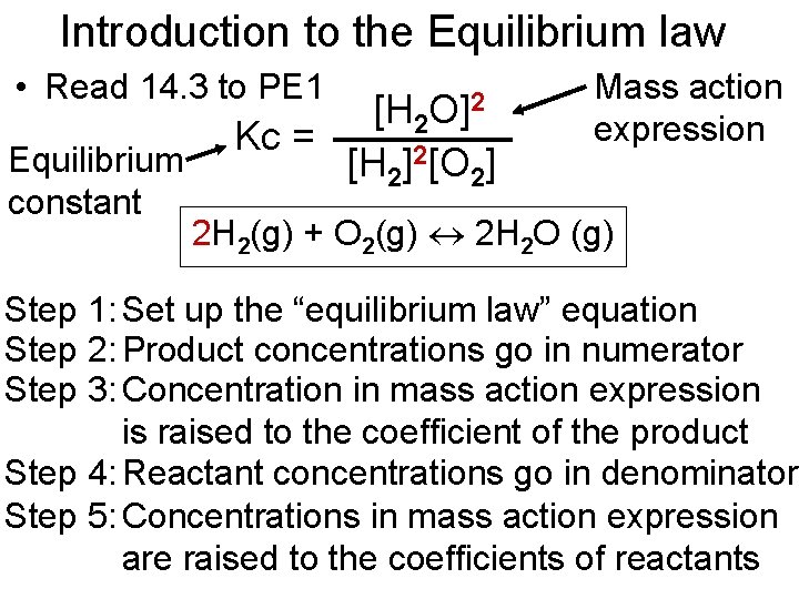 Introduction to the Equilibrium law • Read 14. 3 to PE 1 Equilibrium constant