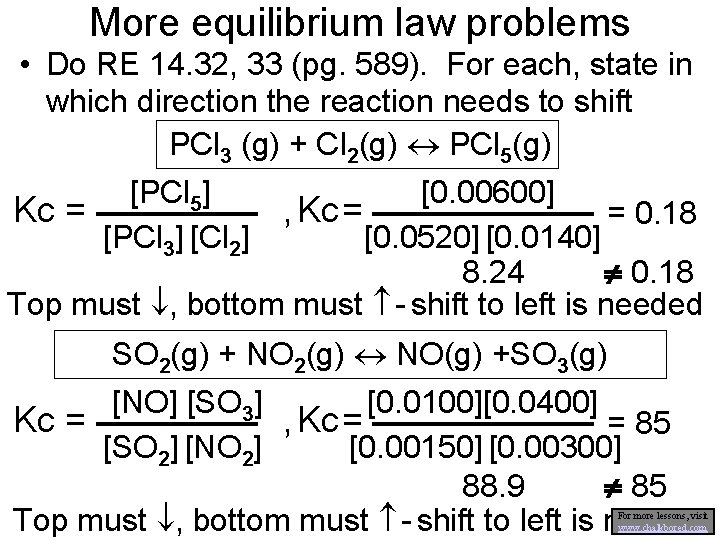 More equilibrium law problems • Do RE 14. 32, 33 (pg. 589). For each,
