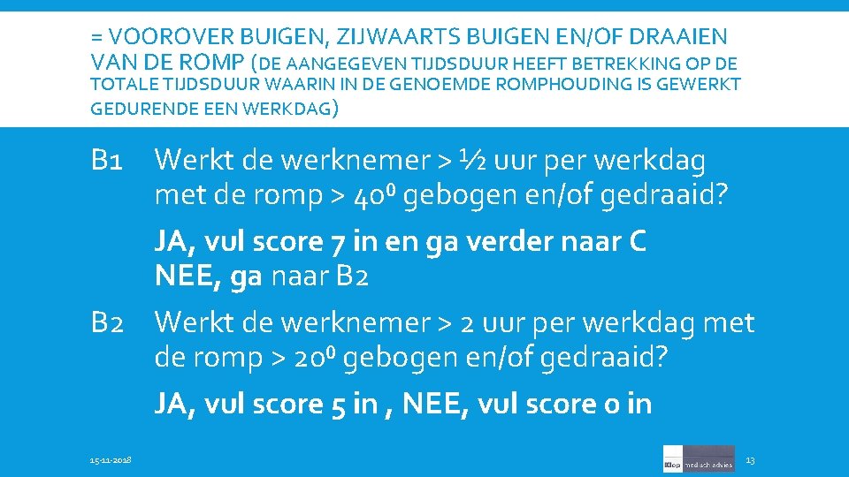 = VOOROVER BUIGEN, ZIJWAARTS BUIGEN EN/OF DRAAIEN VAN DE ROMP (DE AANGEGEVEN TIJDSDUUR HEEFT