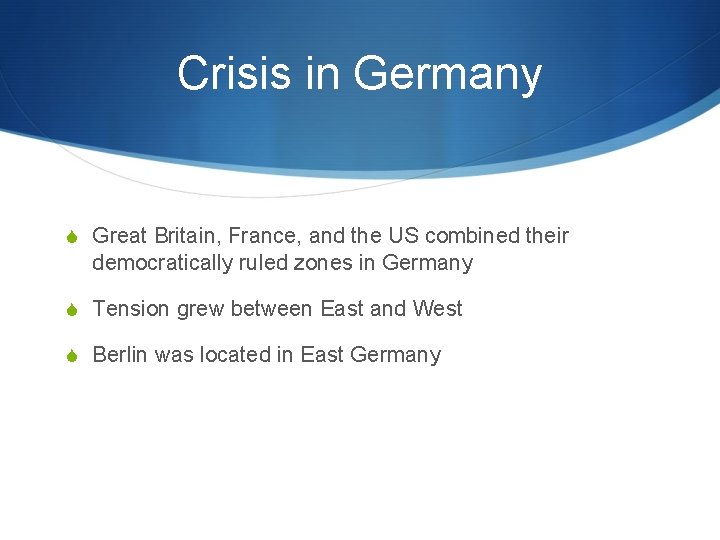 Crisis in Germany S Great Britain, France, and the US combined their democratically ruled