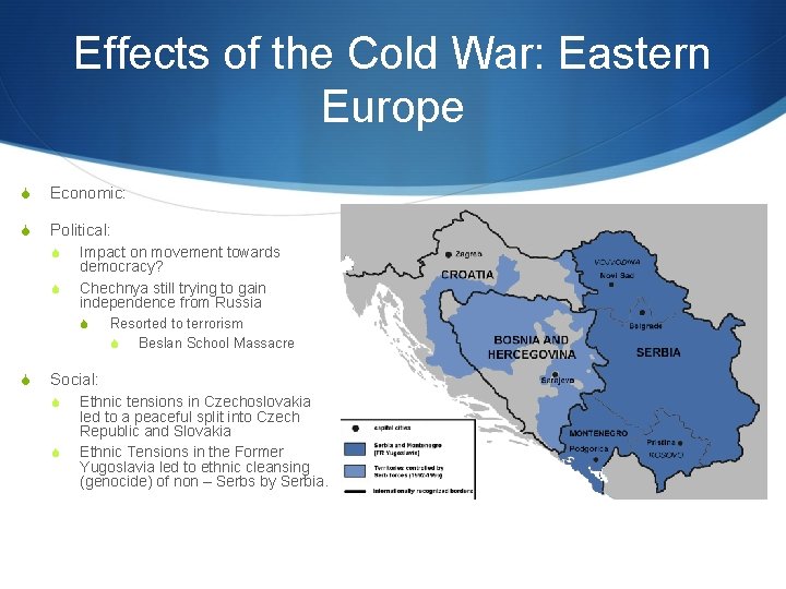 Effects of the Cold War: Eastern Europe S Economic: S Political: S S Impact