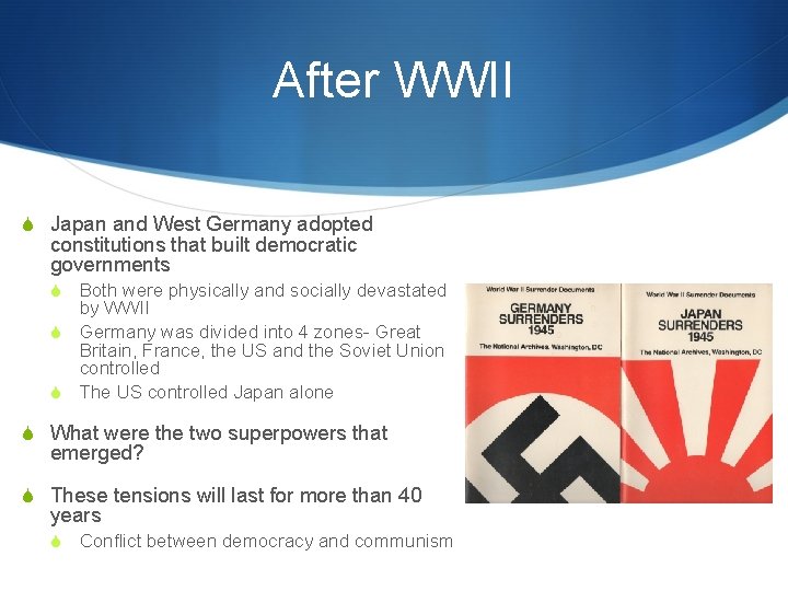 After WWII S Japan and West Germany adopted constitutions that built democratic governments Both