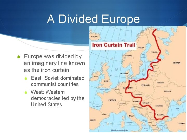 A Divided Europe S Europe was divided by an imaginary line known as the