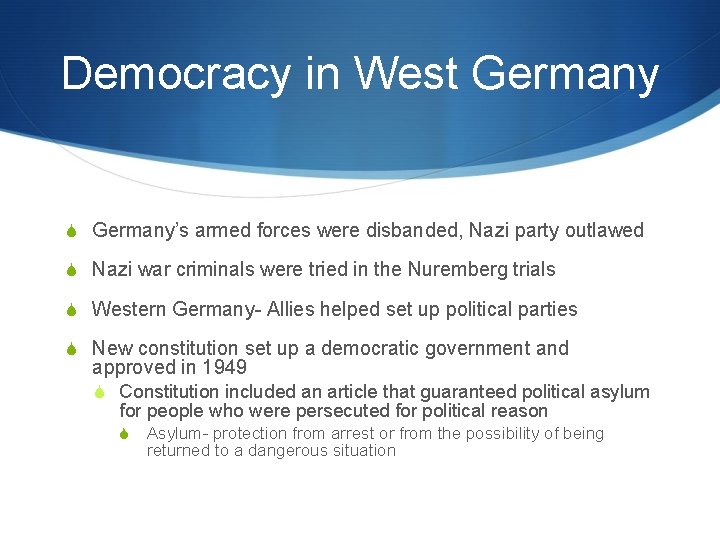 Democracy in West Germany S Germany’s armed forces were disbanded, Nazi party outlawed S