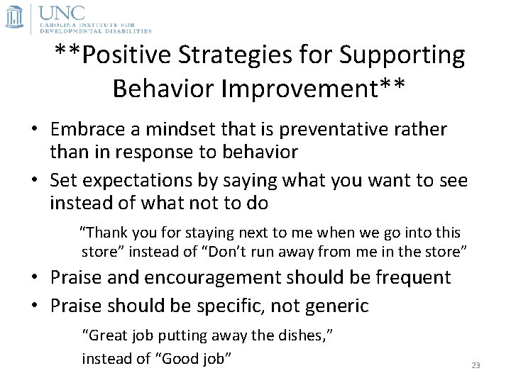 **Positive Strategies for Supporting Behavior Improvement** • Embrace a mindset that is preventative rather