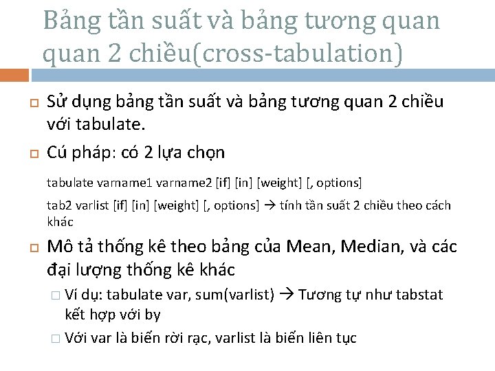 Bảng tần suất và bảng tương quan 2 chiều(cross-tabulation) Sử dụng bảng tần suất