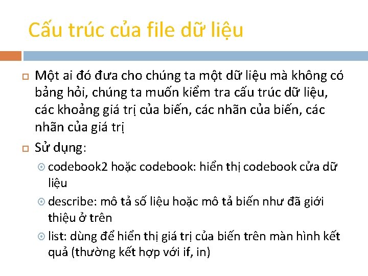 Cấu trúc của file dữ liệu Một ai đó đưa cho chúng ta một