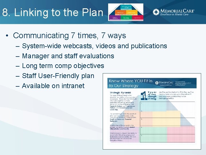 8. Linking to the Plan • Communicating 7 times, 7 ways – – –