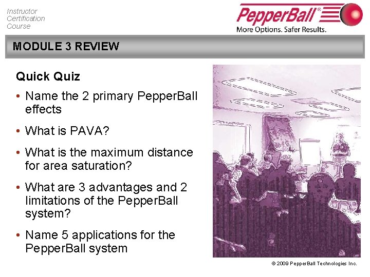 Instructor Certification Course MODULE 3 REVIEW Quick Quiz • Name the 2 primary Pepper.