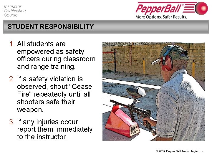 Instructor Certification Course STUDENT RESPONSIBILITY 1. All students are empowered as safety officers during