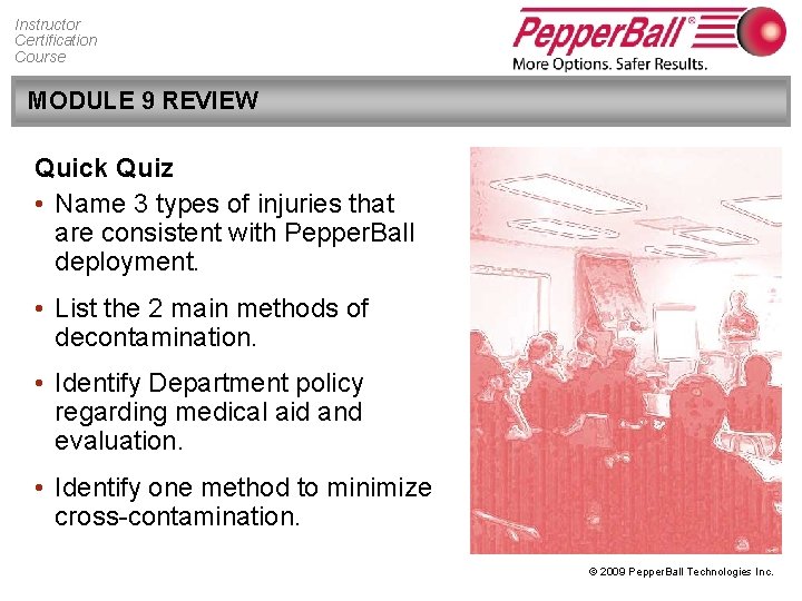 Instructor Certification Course MODULE 9 REVIEW Quick Quiz • Name 3 types of injuries