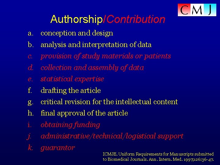 Authorship/Contribution a. conception and design b. analysis and interpretation of data c. provision of