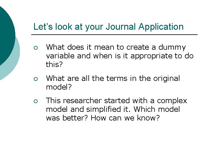 Let’s look at your Journal Application ¡ What does it mean to create a