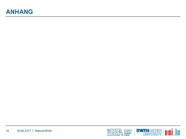 ANHANG 16 30. 06. 2017 | Manuel Brühl 
