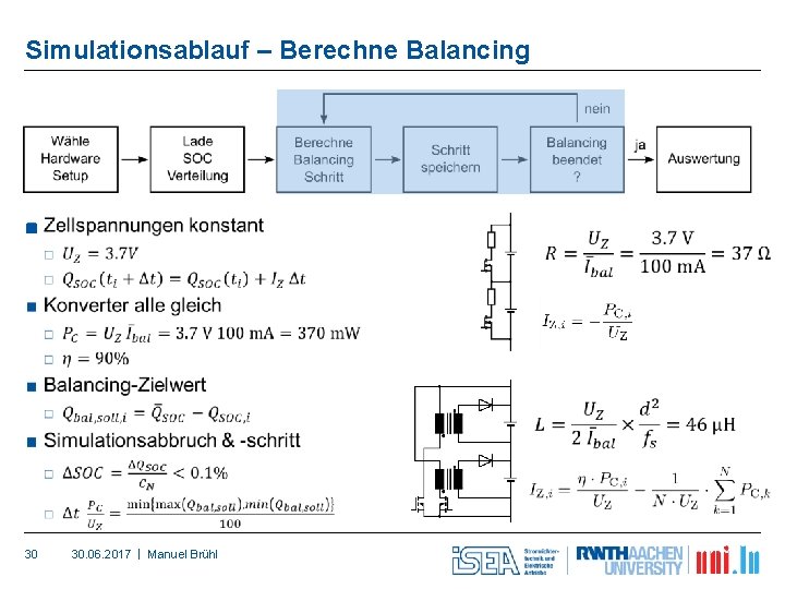 Simulationsablauf – Berechne Balancing ■ 30 30. 06. 2017 | Manuel Brühl 