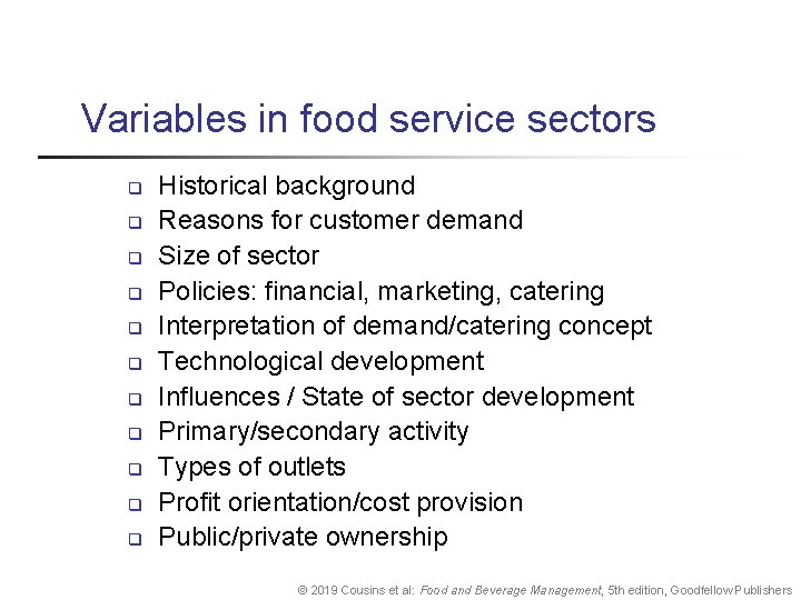 Variables in food service sectors q q q Historical background Reasons for customer demand