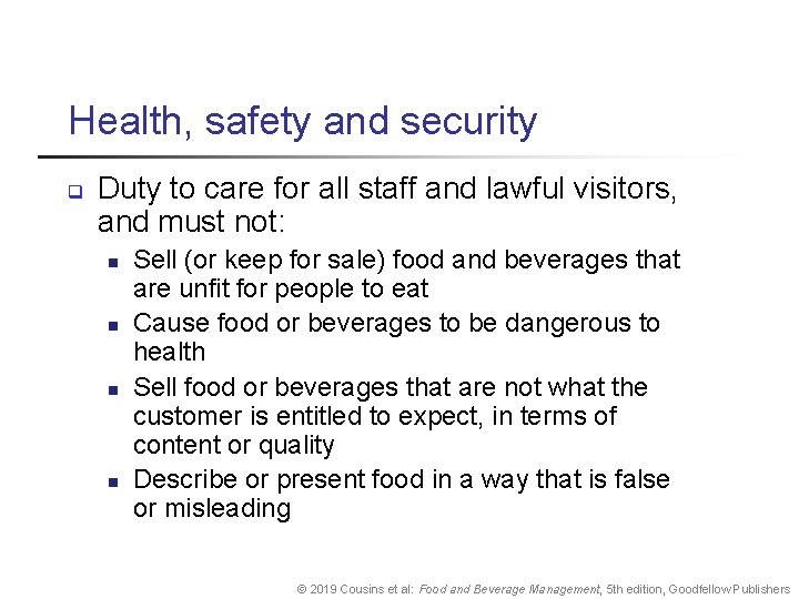 Health, safety and security q Duty to care for all staff and lawful visitors,