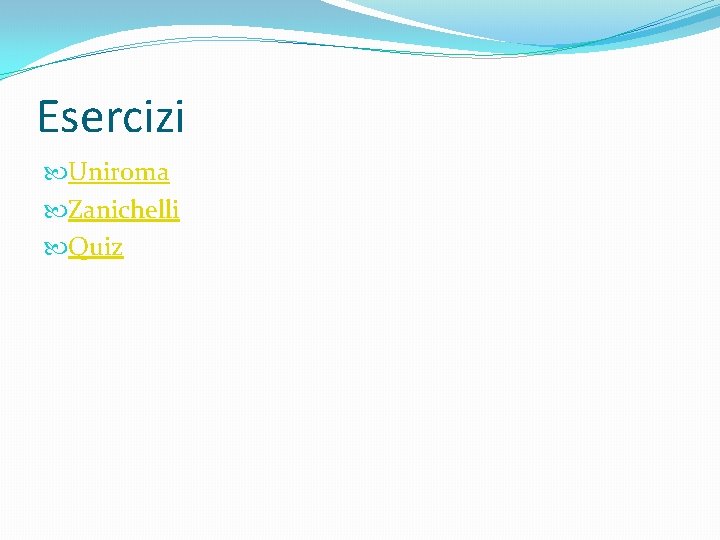 Esercizi Uniroma Zanichelli Quiz 
