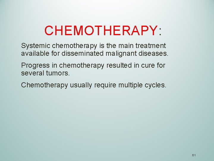 CHEMOTHERAPY: Systemic chemotherapy is the main treatment available for disseminated malignant diseases. Progress in