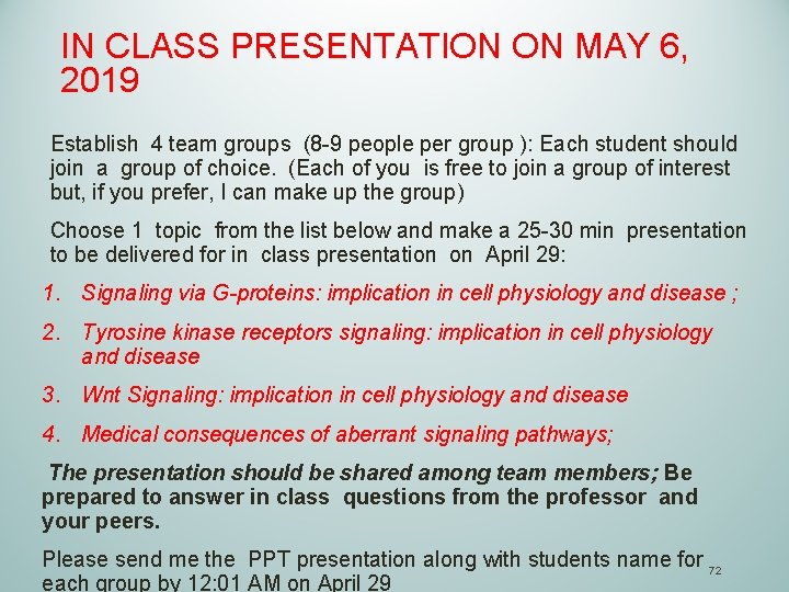 IN CLASS PRESENTATION ON MAY 6, 2019 Establish 4 team groups (8 -9 people