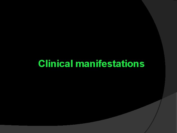 Clinical manifestations 