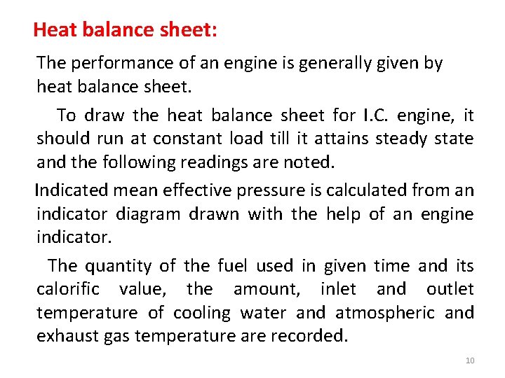  Heat balance sheet: The performance of an engine is generally given by heat