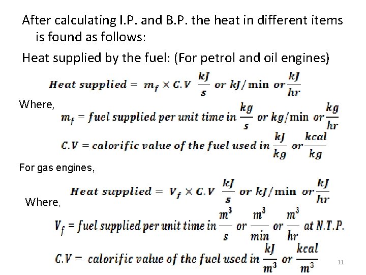 After calculating I. P. and B. P. the heat in different items is found