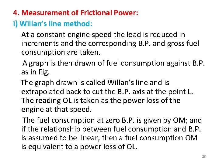 4. Measurement of Frictional Power: i) Willan’s line method: At a constant engine speed