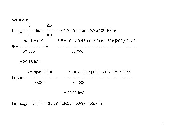 Solution: a 8. 5 (i) pim = ------- ks = ------ x 5. 5