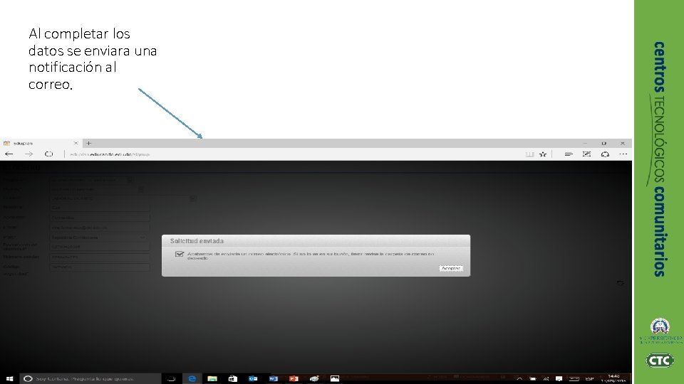 Al completar los datos se enviara una notificación al correo. Al completar los datos se enviara una notificación al correo.