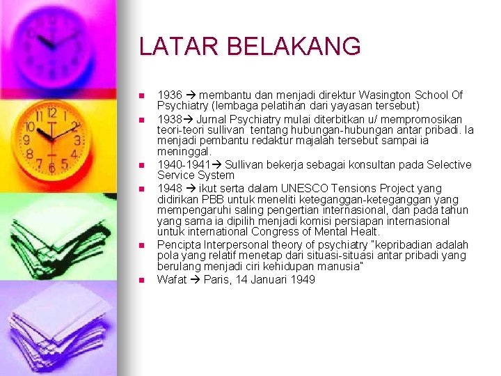 LATAR BELAKANG n n n 1936 membantu dan menjadi direktur Wasington School Of Psychiatry