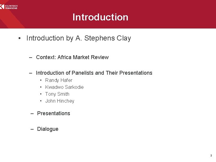 Introduction • Introduction by A. Stephens Clay – Context: Africa Market Review – Introduction