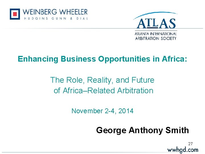 Enhancing Business Opportunities in Africa: The Role, Reality, and Future of Africa–Related Arbitration November
